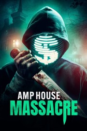 Watch Free AMP House Massacre Movies Full HD Soaper TV