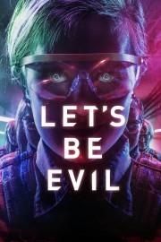 Watch Free Let's Be Evil Movies Full HD Soaper TV