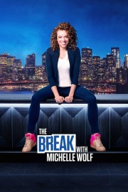 Watch Free The Break with Michelle Wolf Movies Full HD Soaper TV