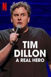 Watch Free Tim Dillon: A Real Hero Movies Full HD Soaper TV