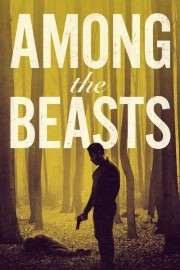 Watch Free Among the Beasts Movies Full HD Soaper TV