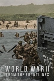 Watch Free World War II: From the Frontlines Movies Full HD Soaper TV