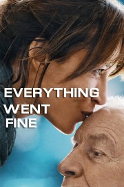 Watch Free Everything Went Fine Movies Full HD Soaper TV