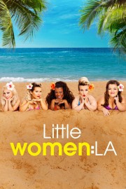 Watch Free Little Women: LA Movies Full HD Soaper TV