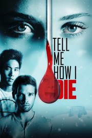 Watch Free Tell Me How I Die Movies Full HD Soaper TV