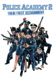 Watch Free Police Academy 2: Their First Assignment Movies Full HD Soaper TV