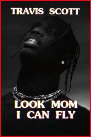 Watch Free Travis Scott: Look Mom I Can Fly Movies Full HD Soaper TV