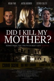 Watch Free Did I Kill My Mother? Movies Full HD Soaper TV