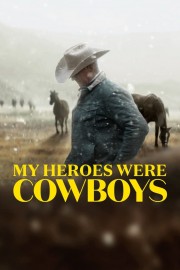 Watch Free My Heroes Were Cowboys Movies Full HD Soaper TV