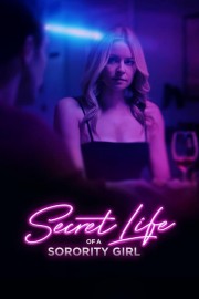 Watch Free Secret Life of a Sorority Girl Movies Full HD Soaper TV