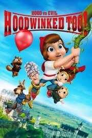 Watch Free Hoodwinked Too! Hood VS. Evil Movies Full HD Soaper TV