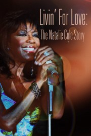 Watch Free Livin' for Love: The Natalie Cole Story Movies Full HD Soaper TV