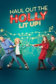 Watch Free Haul Out the Holly: Lit Up Movies Full HD Soaper TV