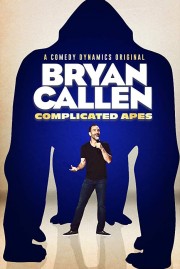 Watch Free Bryan Callen: Complicated Apes Movies Full HD Soaper TV