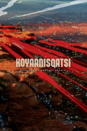 Watch Free Koyaanisqatsi Movies Full HD Soaper TV