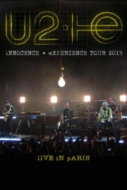 Watch Free U2: iNNOCENCE + eXPERIENCE Live in Paris Movies Full HD Soaper TV