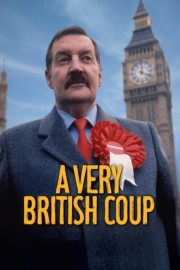 Watch Free A Very British Coup Movies Full HD Soaper TV