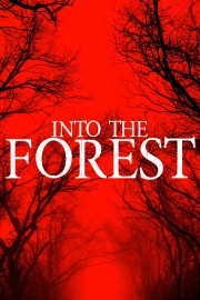 Watch Free Into The Forest Movies Full HD Soaper TV