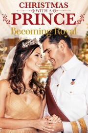 Watch Free Christmas with a Prince: Becoming Royal Movies Full HD Soaper TV