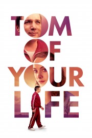 Watch Free Tom of Your Life Movies Full HD Soaper TV