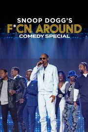 Watch Free Snoop Dogg's Fcn Around Comedy Special Movies Full HD Soaper TV