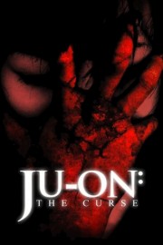 Watch Free Ju-on: The Curse Movies Full HD Soaper TV