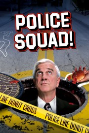 Watch Free Police Squad! Movies Full HD Soaper TV