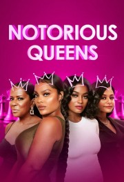 Watch Free Notorious Queens Movies Full HD Soaper TV