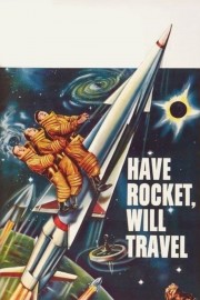 Watch Free Have Rocket, Will Travel Movies Full HD Soaper TV