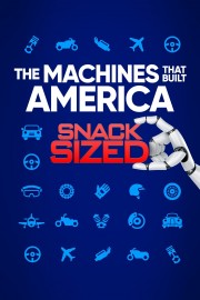 Watch Free The Machines That Built America: Snack Sized Movies Full HD Soaper TV