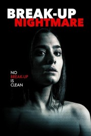 Watch Free Break-Up Nightmare Movies Full HD Soaper TV