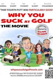 Watch Free Why You Suck at Golf: The Movie Movies Full HD Soaper TV