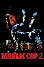 Watch Free Maniac Cop 2 Movies Full HD Soaper TV