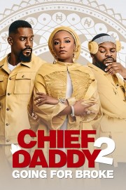 Watch Free Chief Daddy 2: Going for Broke Movies Full HD Soaper TV