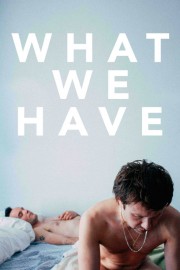 Watch Free What We Have Movies Full HD Soaper TV