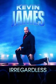 Watch Free Kevin James: Irregardless Movies Full HD Soaper TV