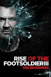 Watch Free Rise of the Footsoldier 3 Movies Full HD Soaper TV