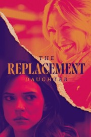 Watch Free The Replacement Daughter Movies Full HD Soaper TV