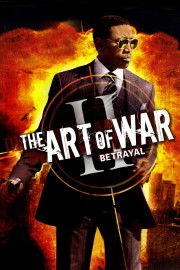 Watch Free The Art of War II: Betrayal Movies Full HD Soaper TV