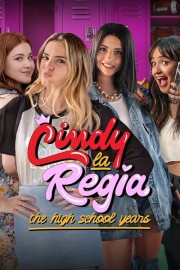 Watch Free Cindy la Regia: The High School Years Movies Full HD Soaper TV