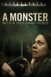 Watch Free A Monster with a Thousand Heads Movies Full HD Soaper TV