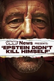 Watch Free VICE News Presents: 'Epstein Didn't Kill Himself' Movies Full HD Soaper TV