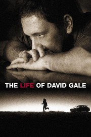 Watch Free The Life of David Gale Movies Full HD Soaper TV