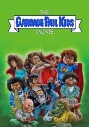 Watch Free The Garbage Pail Kids Movie Movies Full HD Soaper TV