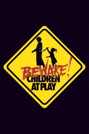 Watch Free Beware: Children at Play Movies Full HD Soaper TV