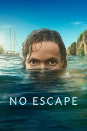 Watch Free No Escape Movies Full HD Soaper TV