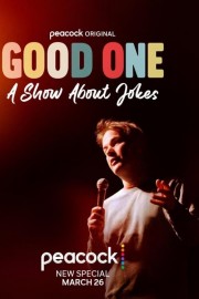 Watch Free Good One: A Show About Jokes Movies Full HD Soaper TV