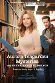 Watch Free Aurora Teagarden Mysteries: An Inheritance to Die For Movies Full HD Soaper TV