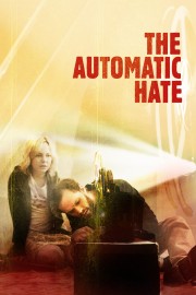 Watch Free The Automatic Hate Movies Full HD Soaper TV