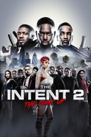 Watch Free The Intent 2: The Come Up Movies Full HD Soaper TV